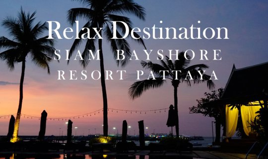 cover Siam Bayshore Resort, Pattaya : Relax Destination