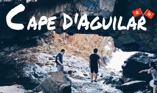 cover Cape D'Aguilar: Actually Hong Kong also has Cave!