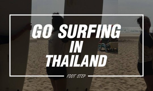 Cover Go surfing in Thailand "เซิร์ฟในไทย ใครก็เล่นได้"...
