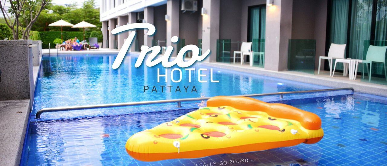 cover All day relax กับที่พักใจกลางเมืองพัทยา ' Trio Hotel ' . . . ที่เข้ามาแล้วก็ไม่อยากออกไปไหนอีกเลย