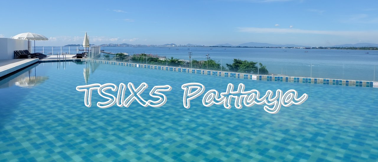 cover ให้ทุกวันคือการพักผ่อนที่ TSIX5 Pattaya