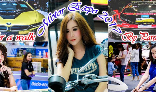 cover Go for a walk "MOTOR EXPRO 2017" กับ PareAekTrip