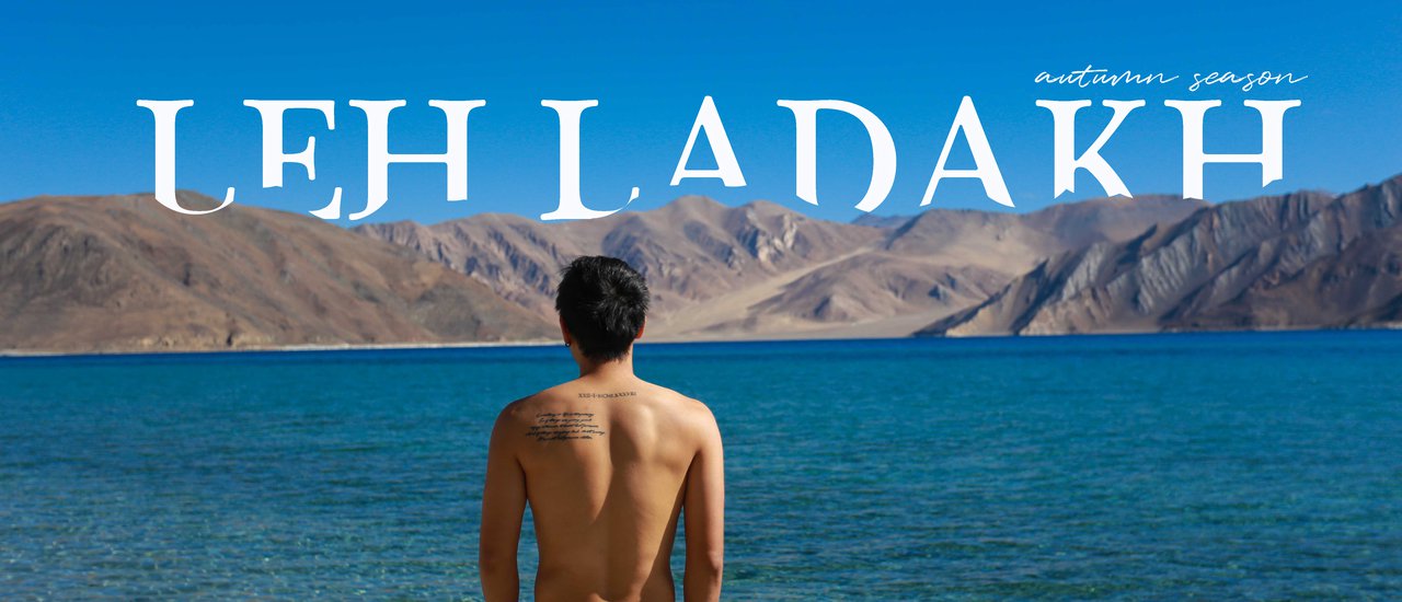 cover Leh Ladakh autumn trip | เที่ยว เลห์ ลาดักห์ ชมใบไม้เปลี่ยนสี เดือนตุลาคม