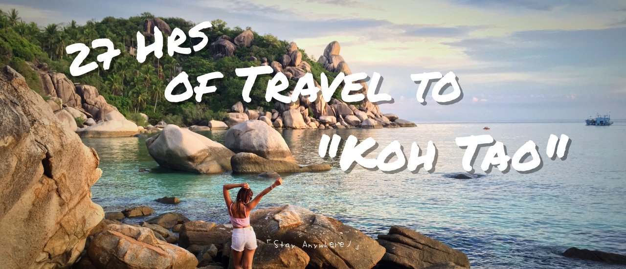 cover 27Hrs of Travel to "KOH TAO" :>