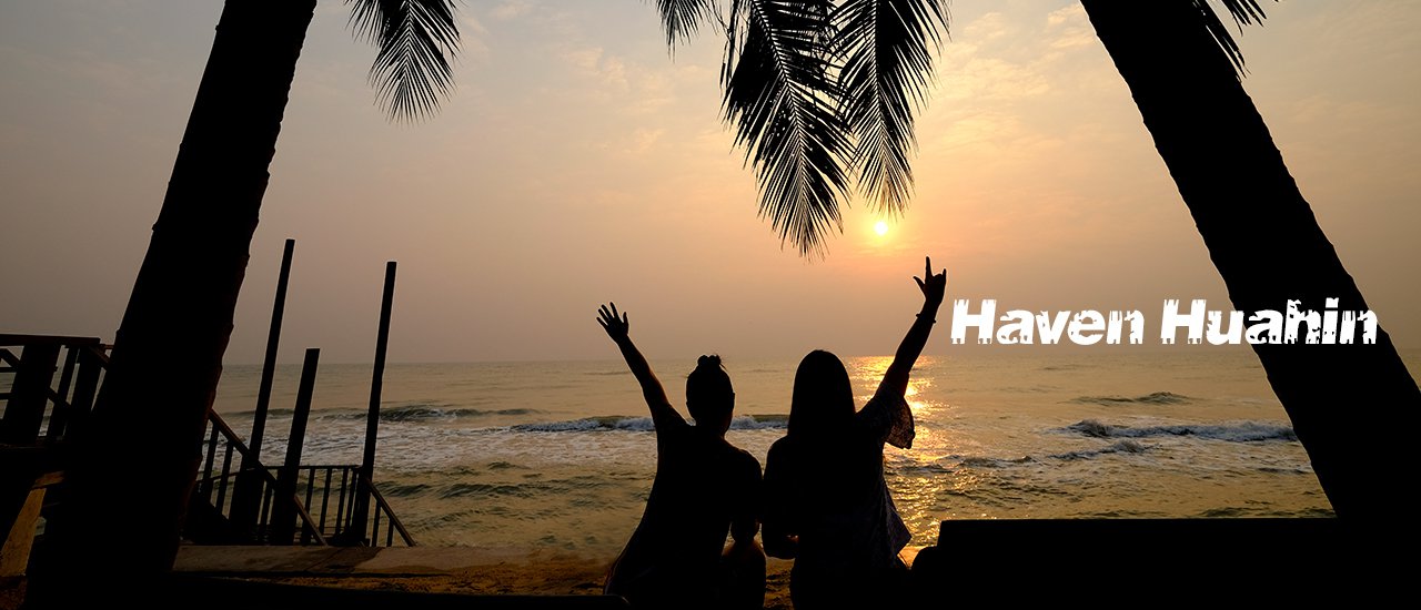 cover สวรรค์แห่งการพักผ่อน >> Haven Huahin