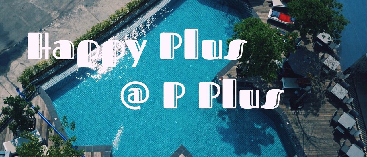 cover Happy Plus @ P Plus....สุขไม่จำกัด Pattaya trip