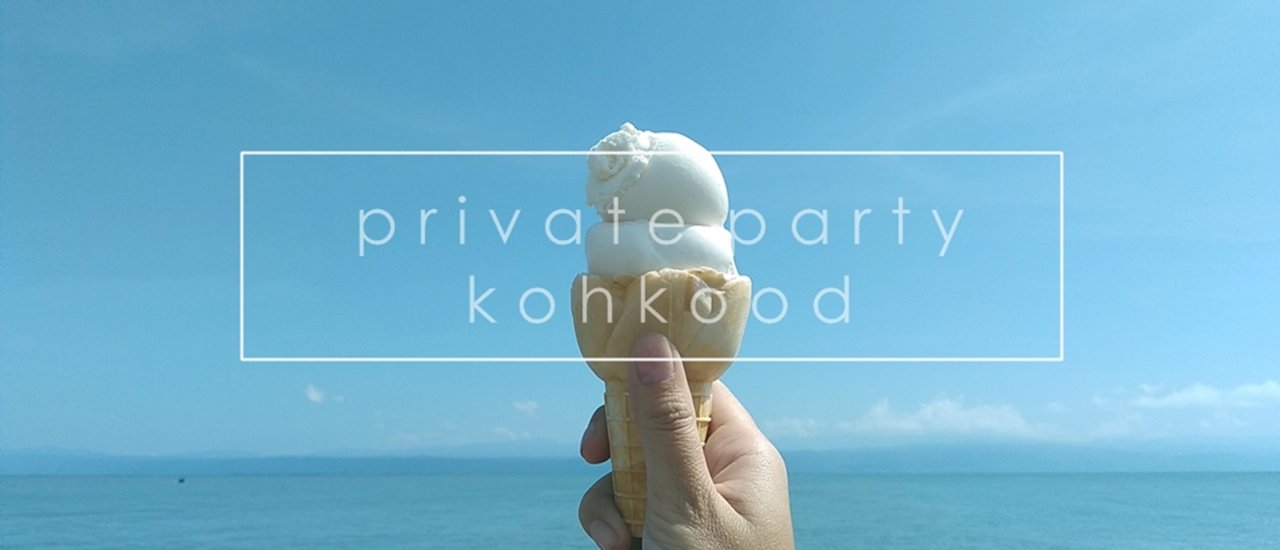 cover Private Party ที่เกาะกูด