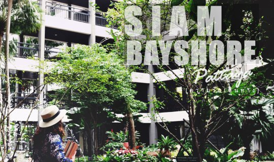 cover Siam Bayshore : โอเอซิสแห่งพัทยา