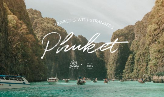 cover PHUKET with Strangers x Hotel IKON Phuket | ขับมอเตอร์ไซค์พาคนแปลกหน้าเที่ยวภูเก็ต