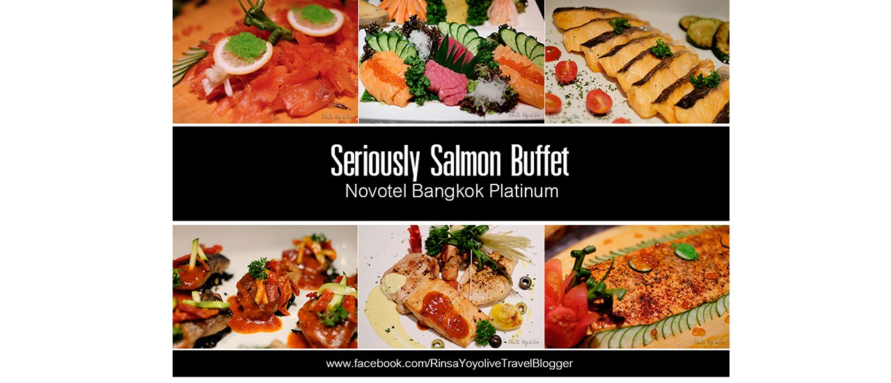 cover Salmon Buffet and International Buffet at Novotel Bangkok Platinum