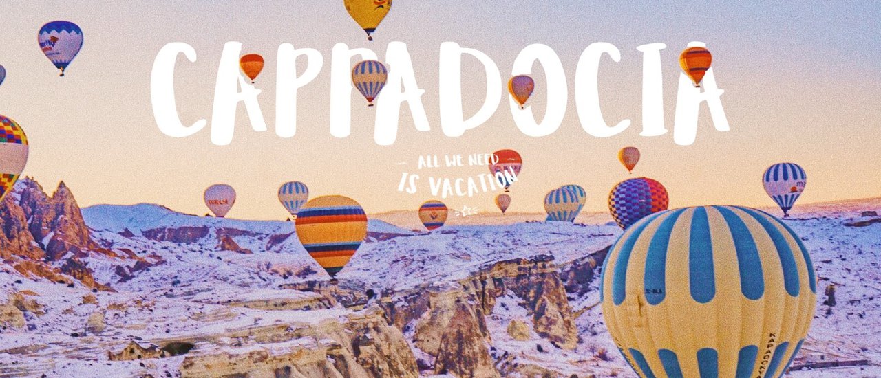 cover Cappadocia, Turkey - Real Fairy Tale World