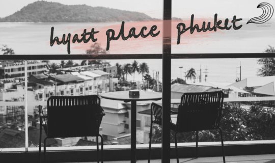 cover ภูเก็ต 7 วัน 6 คืน (Ep.2) l Hyatt Place Phuket l Phuket Street Art