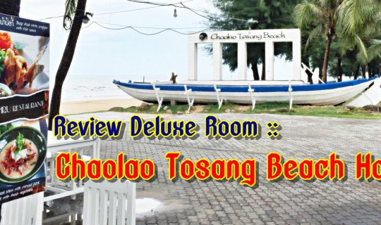 cover Review Deluxe Room :: Chaolao Tosang Beach Hotel