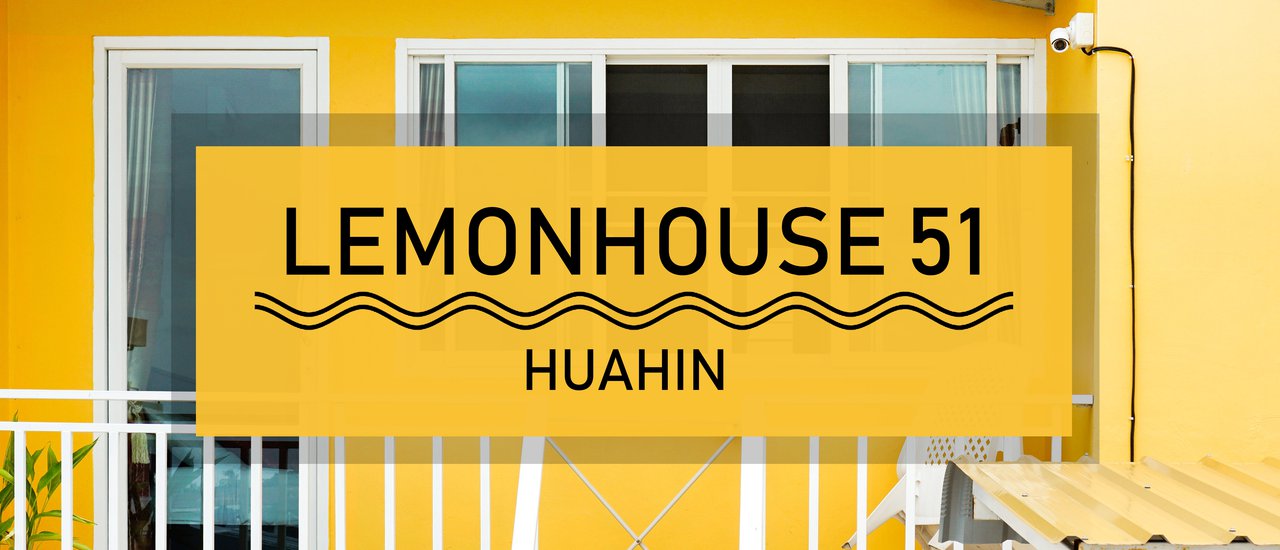 cover เที่ยวหัวหินงบประหยัด นอนพักที่ LEMONHOUSE 51