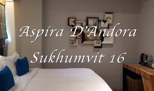 Cover โรงแรมย่านอโศก ใกล้ BTS & MRT @Aspira D'Andora Sukhumvit 16...