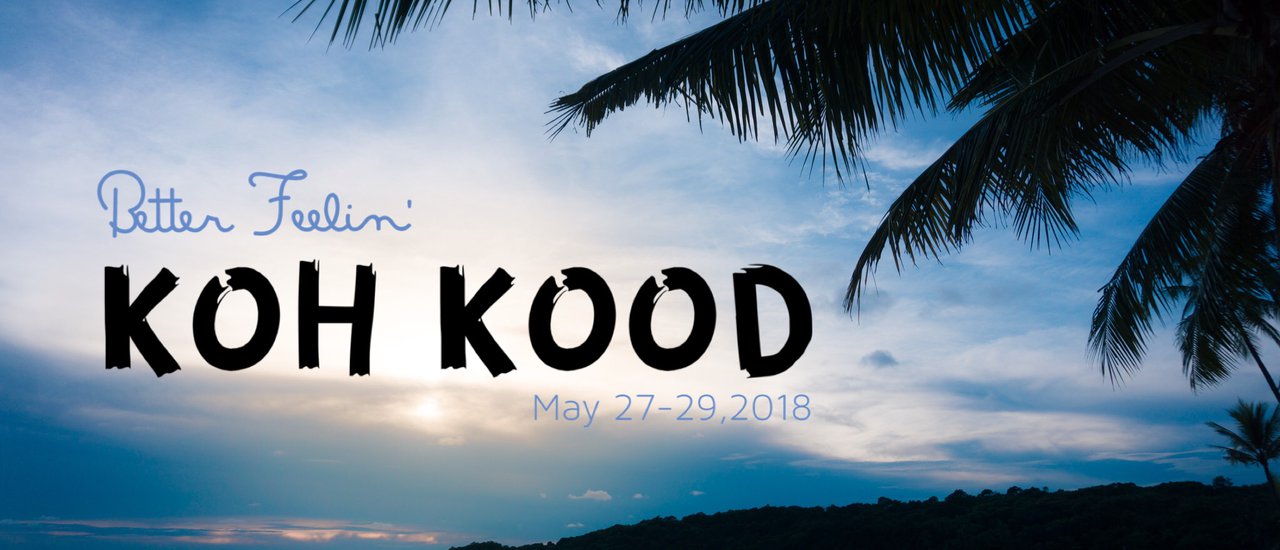 cover ✿ : : Koh Kood : : ✿ ~ 3 วัน 2 คืน ~ ท่องแดนสวรรค์ อันดามันแห่งทะเลตะวันออก (May 27-29,2018)
