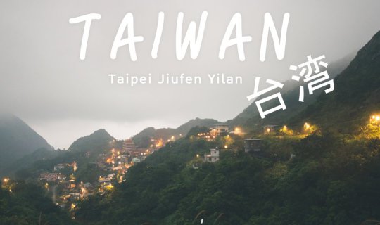 cover ​Taiwan : Taipei,Jiufen,Yilan