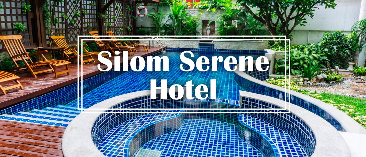cover สะดวก สบาย ใจกลางกรุง Silom Serene Hotel
