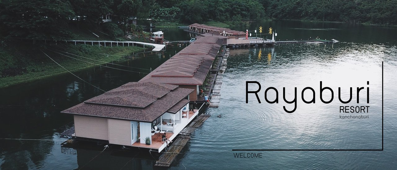 cover พาร่างกาย... ออกไปพัก... Rayaburi Resort @Kanchanaburi