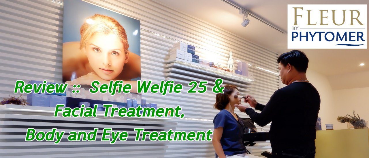 cover Review ::  Selfie Welfie 25 &   Facial Treatment,  Body and Eye Treatment - FLEUR by PHYTOMER