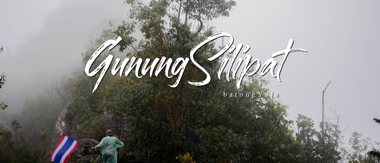 cover ฆุนุงซิลีปัต หน้าฝน Gunung Silipat Batong Yala