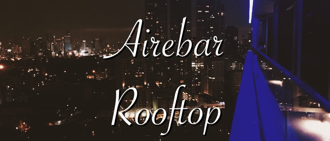 cover AIRE BAR ROOFTOP ร้านนั่ง Drink ชิลล์ๆ ยามค่ำคืน