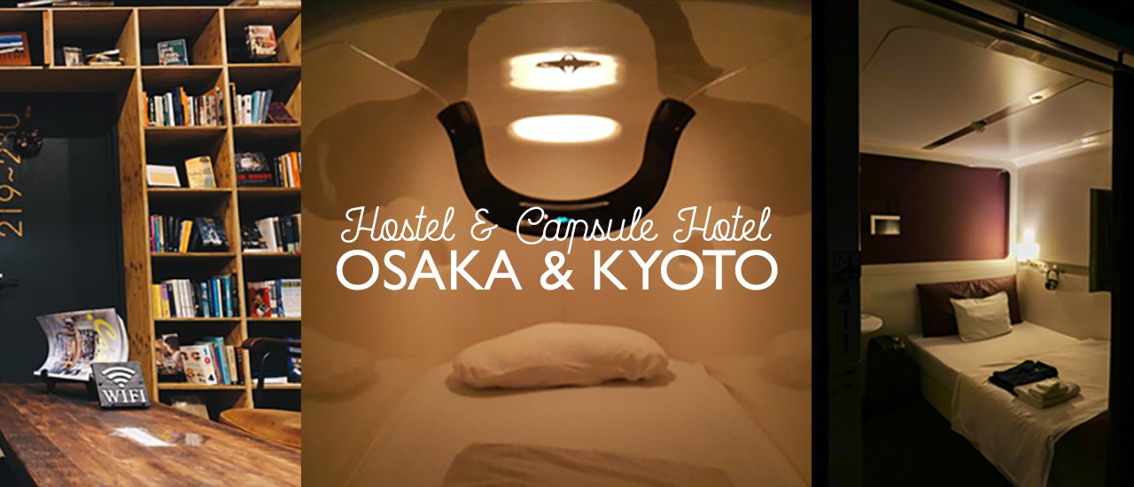cover Hostel & Capsule Hotel in OSAKA & KYOTO : ประสบการณ์ 3 ที่พักกาย สบายกระเป๋า ในโอซาก้า เกียวโต