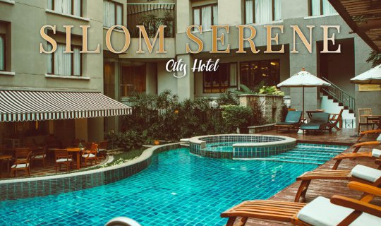 cover Silom Serene x พักกลางกรุง ติดรถไฟฟ้า ไปมาสะดวก