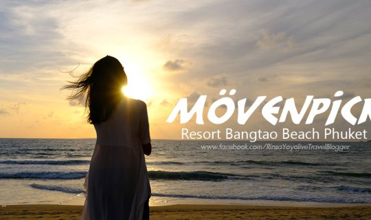 cover Mövenpick Resort Bangtao Beach Phuket พักหรูริมทะเล 5 ดาว