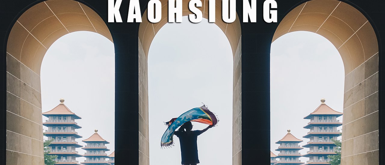 cover เกาสง (Kaohsiung) กินเที่ยวครบ สบายงบ จบที่ ไต้หวัน