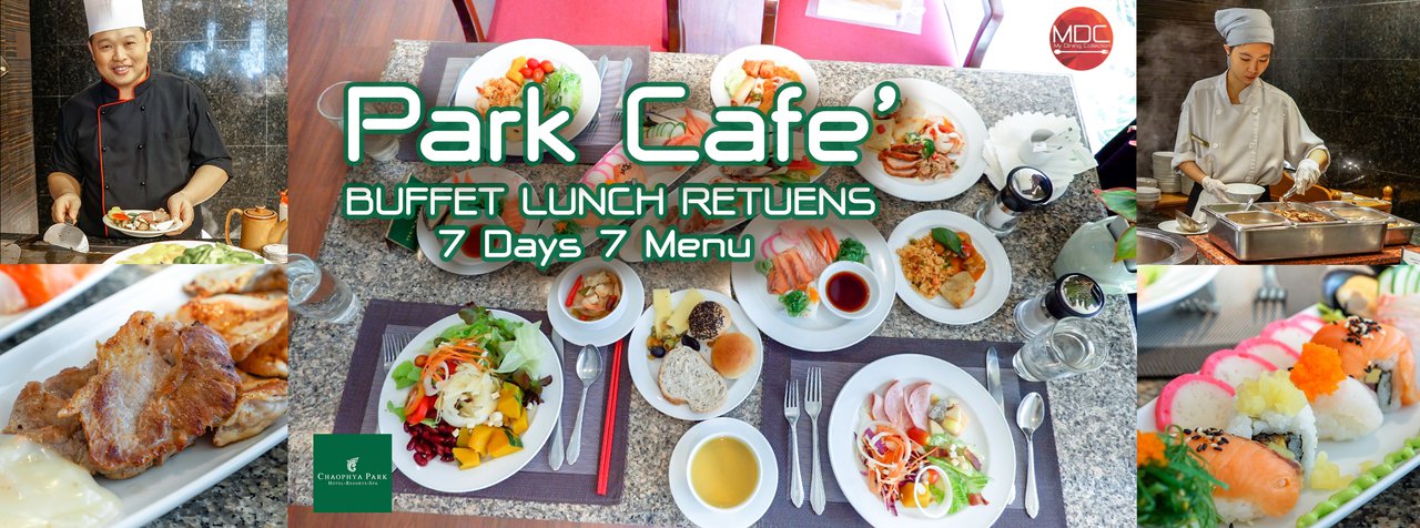 cover BUFFET LUNCH RETUENS 7 Days 7 Menu @ Park Café - Chaophya Park Hotel