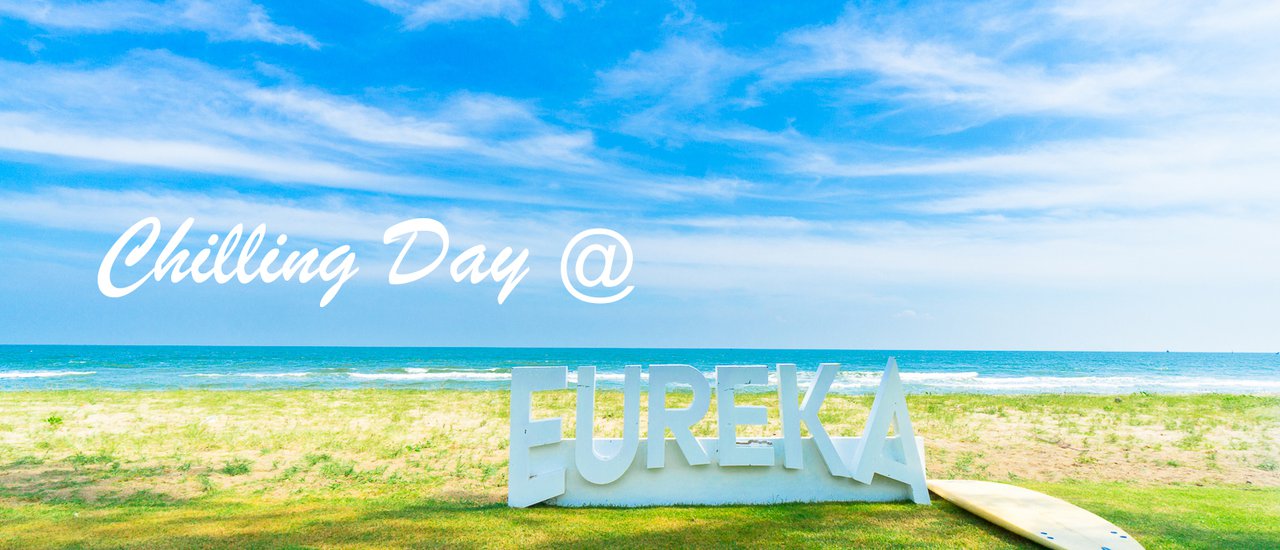 cover Chilling Day @  Eureka Beach Cafe Hua Hin
