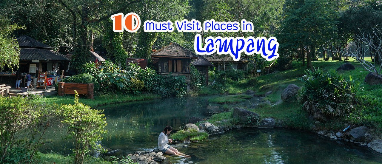 cover 10 Must Visit Places in Lampang