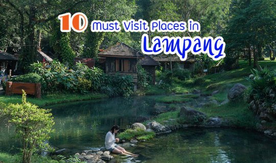 cover 10 Must Visit Places in Lampang