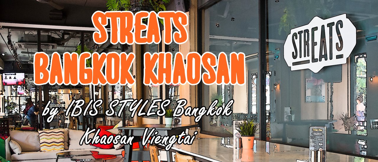 cover Streats Bangkok Khaosan ถูกและดีมีอยู่จริง!