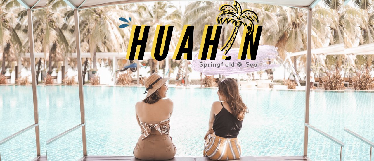 cover หัวหินคืนถิ่น นอนฟินริมหาด l Springfield @ Sea