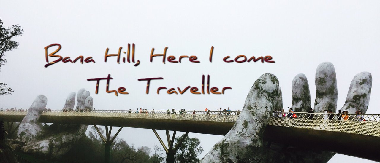 cover BaNa Hills  Here I come!!! (Da Nang & Hội An for 4 Days 3 Nights, Roam around freely with a less than 10,000 THB budget)