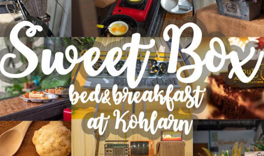 Cover “เกาะล้าน 2019 (เดือนมกราคม)”  Sweet Box bed&breakfast at Kohlarn - ...