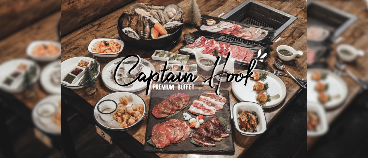 cover บุฟเฟต์พรีเมี่ยมเปิดใหม่ ใจกลางมหาชัย | Captain Hook Premium Buffet