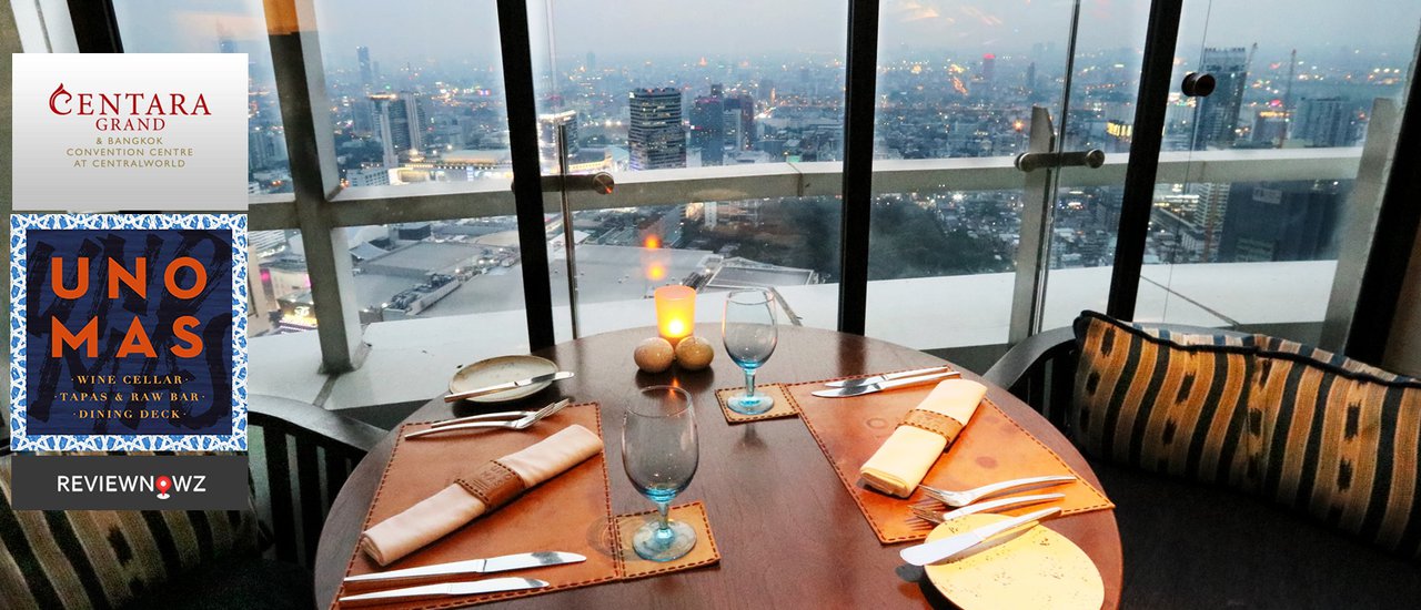 cover ชิมอาหารสเปนอร่อยๆ จิบค็อกเทล ชมวิวชั้น 54 ที่ Uno Mas @ Centara Grand at CentralWorld