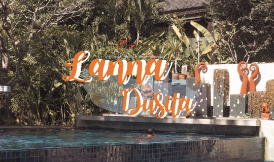 cover นั่งบอกรักฟินๆริมแม่น้ำปิงเชียงใหม่ l Lanna Dusita Riverside Boutique Resort