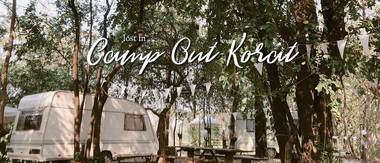 cover ☀ นอนบ้านเบื่อละ ไปนอนรถบ้านกันบ้างป้ะ (CAMP OUT KORAT) ☀