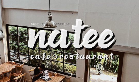 cover Natee Cafe & Restaurant คาเฟ่ดีๆ ที่ชลบุรี >> ครบจบในร้านเดียว <<