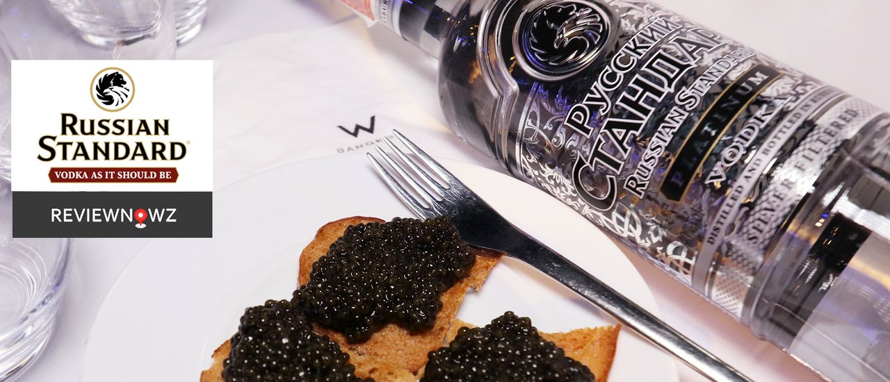cover ทาน Caviar กับ Russian Standard Vodka คือสุด! ในงานเปิดตัววอดก้ารัสเซียระดับพรีเมียมที่แรกในเอเชีย