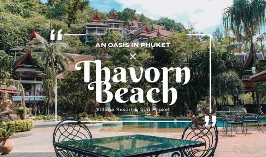 cover An Oasis in Phuket × Thavorn Beach Village Resort & Spa Phuket