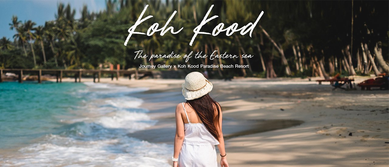 cover Koh Kood, the Paradise Island of the Eastern Sea