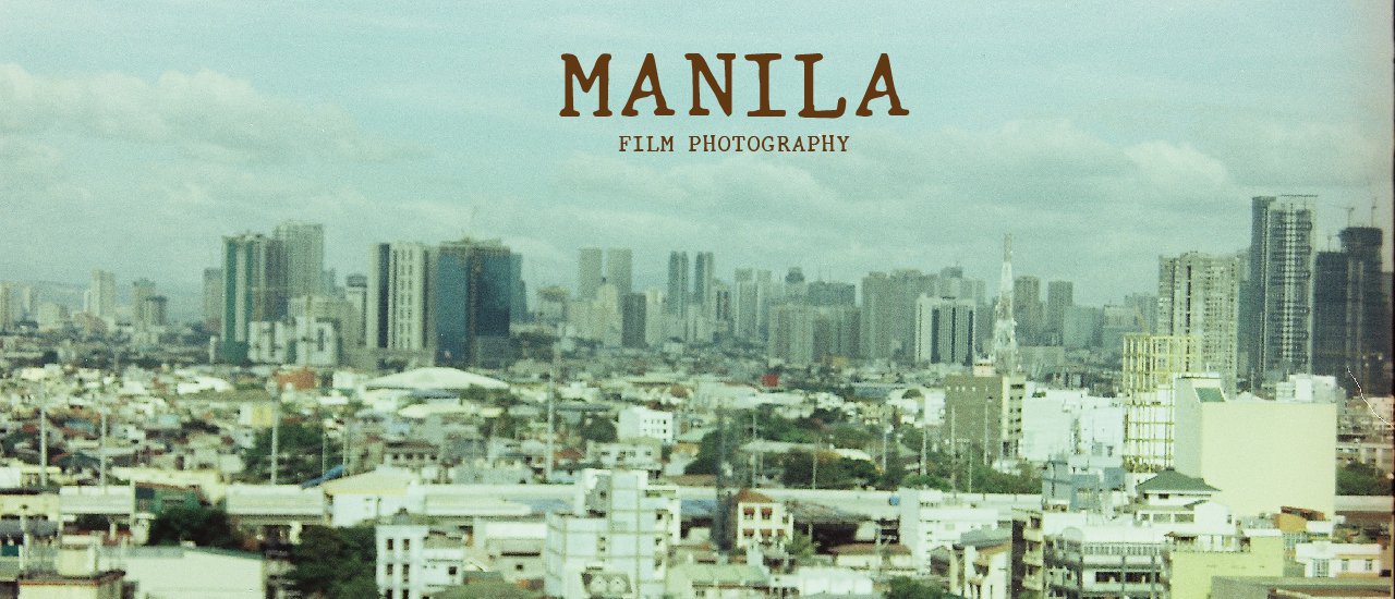 cover ตามประวัติศาสตร์มะนิลา...กับกล้องฟิล์มเก่าๆ  Manila with Film Photography