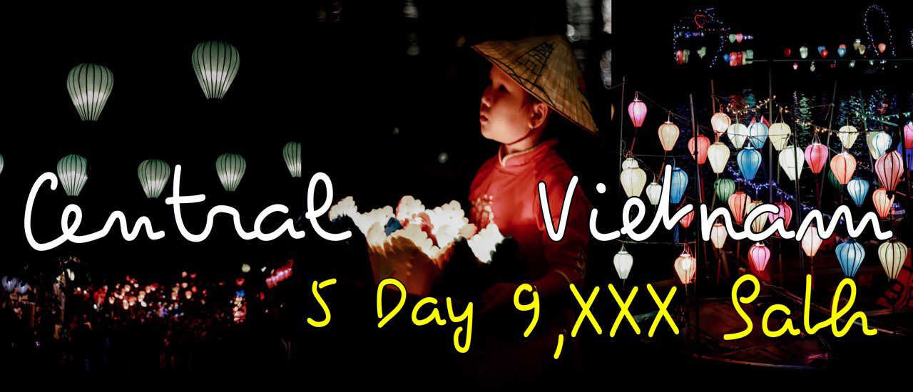 cover Central Vietnam 5 DAY  9,XXX BATH !