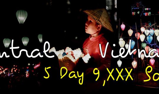 Cover Central Vietnam 5 DAY  9,XXX BATH !...
