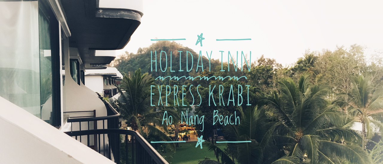 cover ทริปชิวที่กระบี่ นอนที่ Holiday Inn Express Krabi Ao Nang Beach